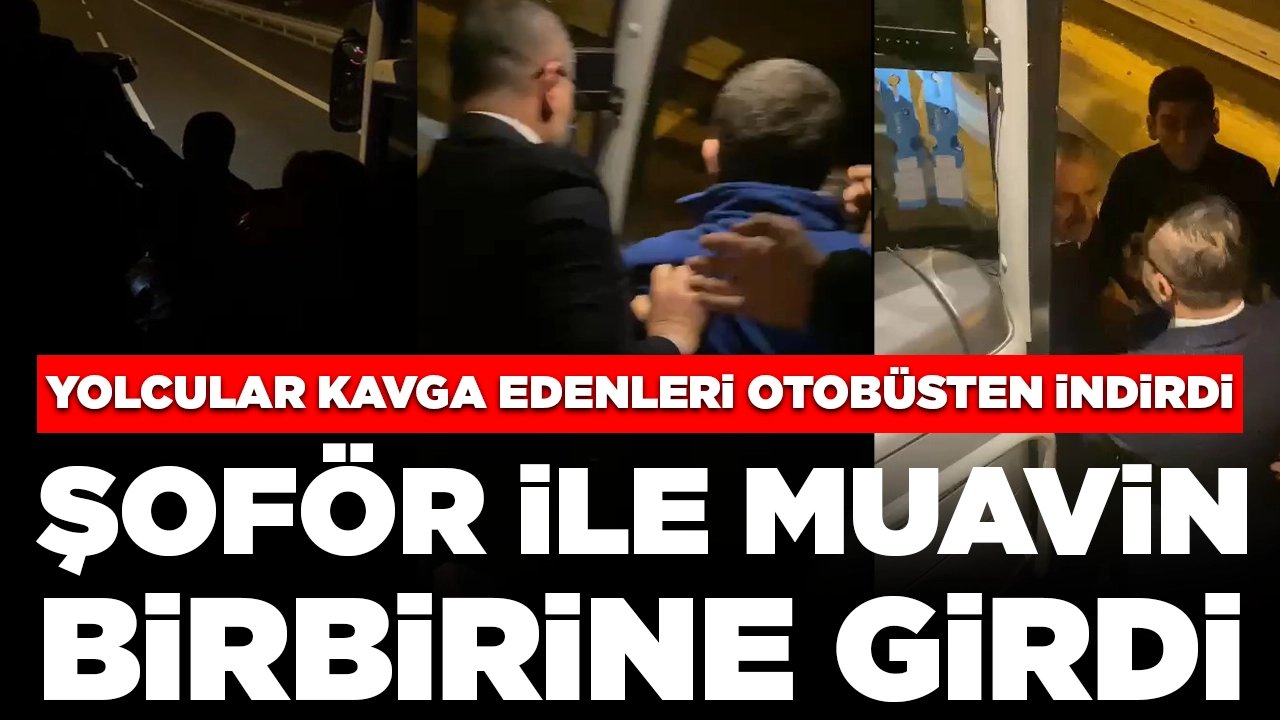 Otobüs şoförü ve muavin birbirine girdi, yolcular otobüsten indirdi: 'Bu kadar insanın canı size emanet'