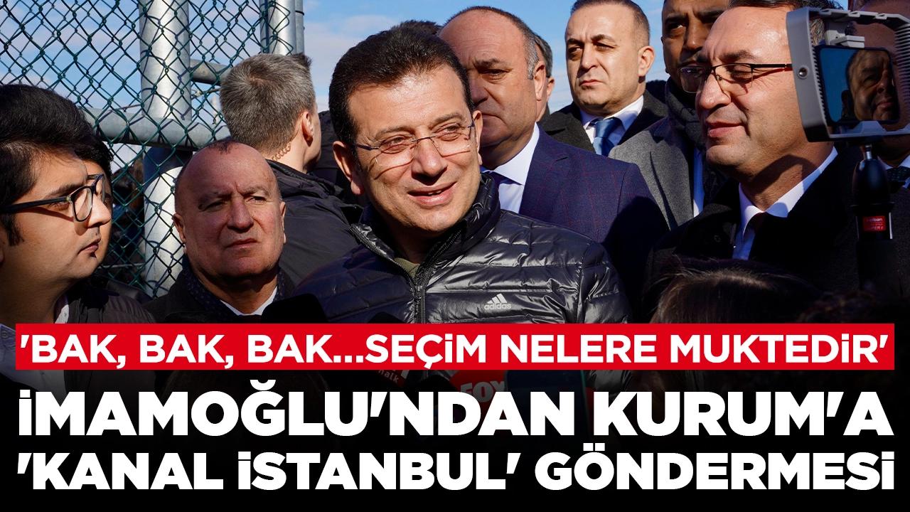 İmamoğlu'na Kurum'un 'Kanal İstanbul' yanıtı soruldu: 'Bak, bak, bak…Seçim nelere muktedir'