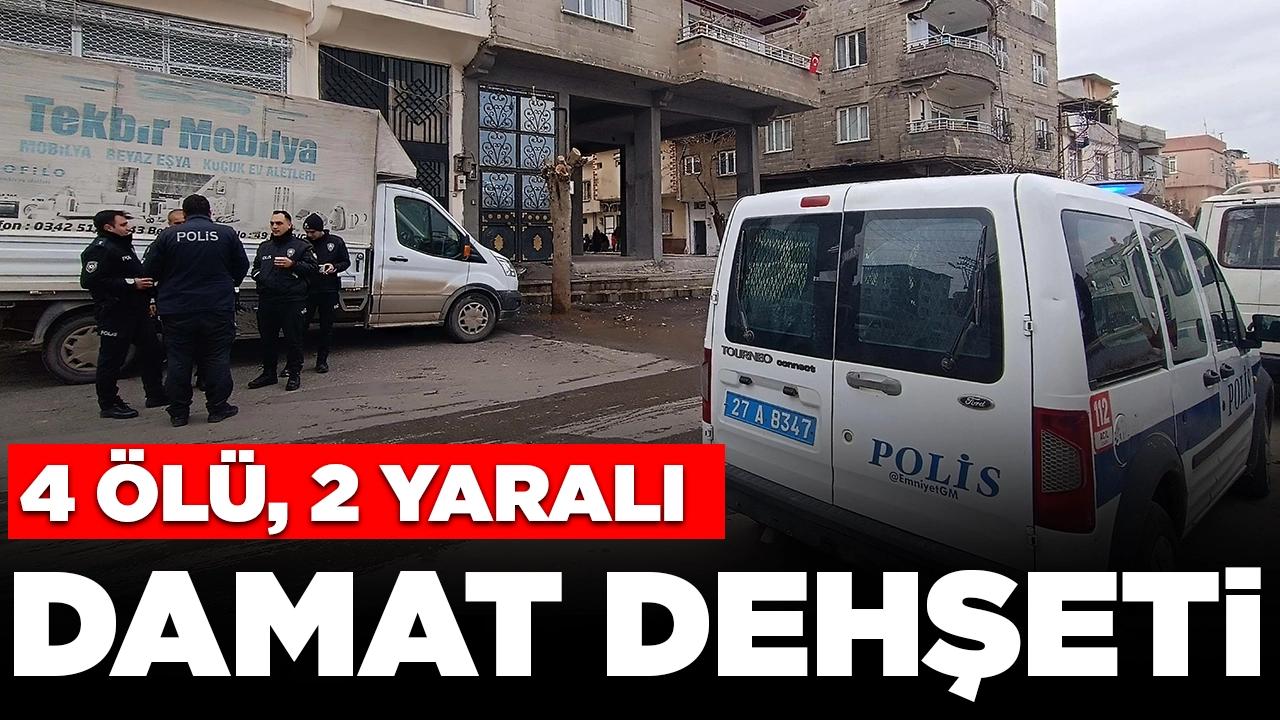 Damat dehşet saçtı: 4 ölü, 2 yaralı