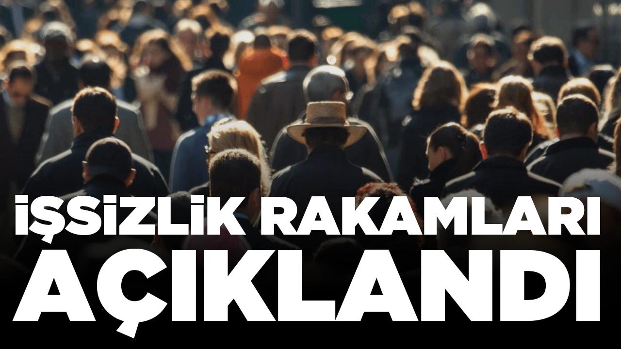 İşsizlik rakamları açıklandı