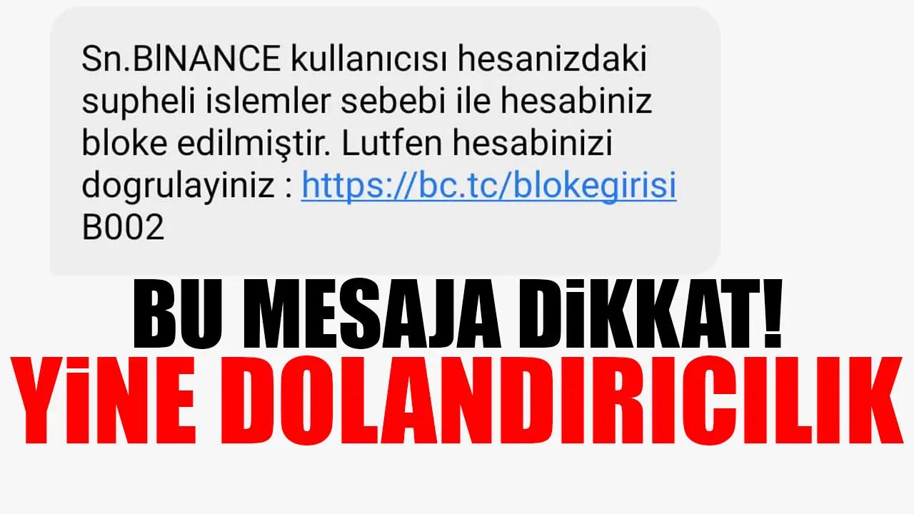 M. BAYDILLI Binance dolandırıcılık mesajı için dikkat! Hesaplarınız boşaltılabilir