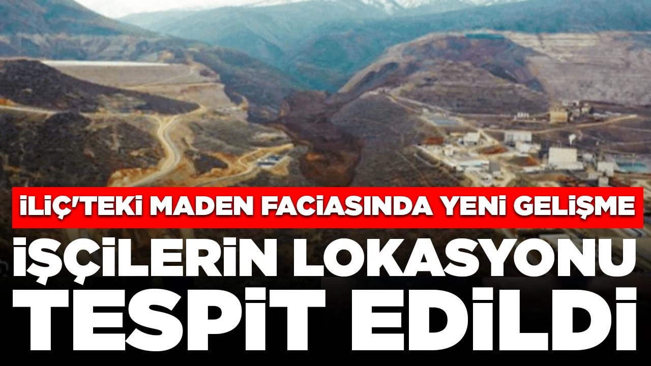 İliç'teki maden faciasında yeni gelişme: İşçilerin lokasyonu tespit edildi