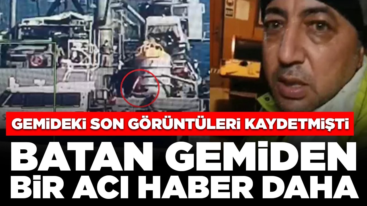 Batık gemiden bir acı haber daha!