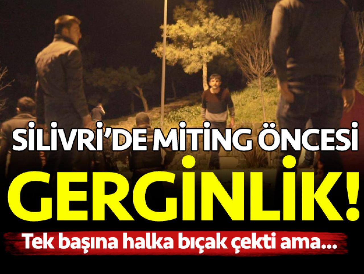 Selimpaşa'da miting öncesi gerginlik