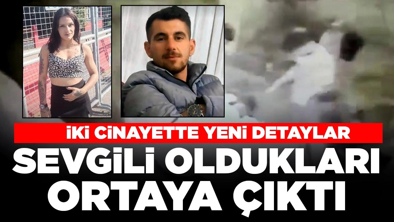 İki cinayette yeni detaylar! 3 saat arayla öldürüldüler: Sevgili oldukları ortaya çıktı