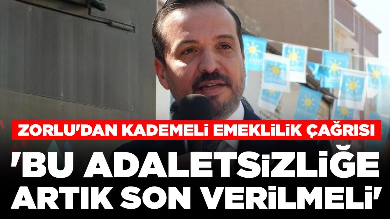 İYİ Parti Sözcüsü Zorlu'dan kademeli emeklilik çağrısı: 'Bu adaletsizliğe artık son verilmeli'