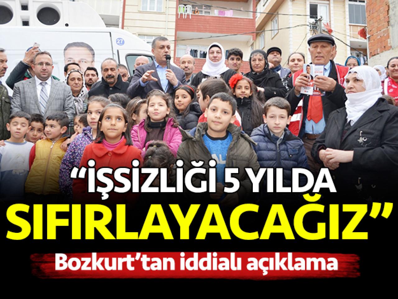 İşsizliği 5 yılda sıfırlayacağız