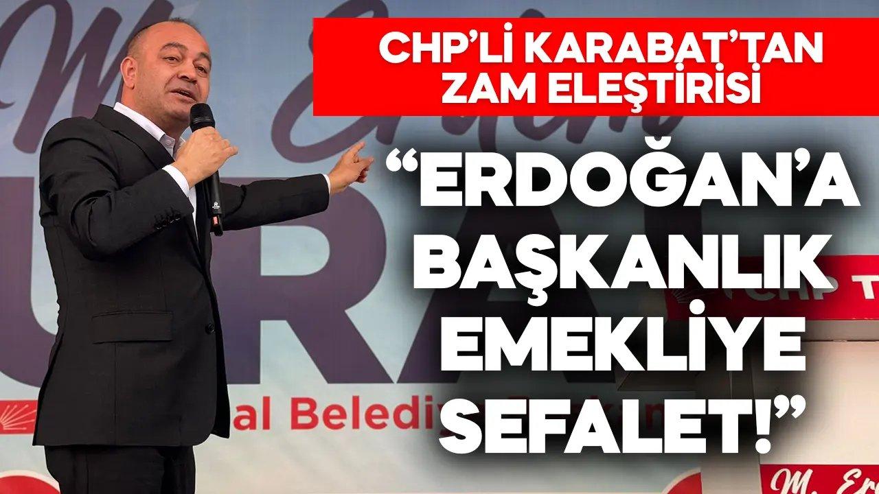 Özgür Karabat: Erdoğan’a Başkanlık sistemi, emekliye sefalet!