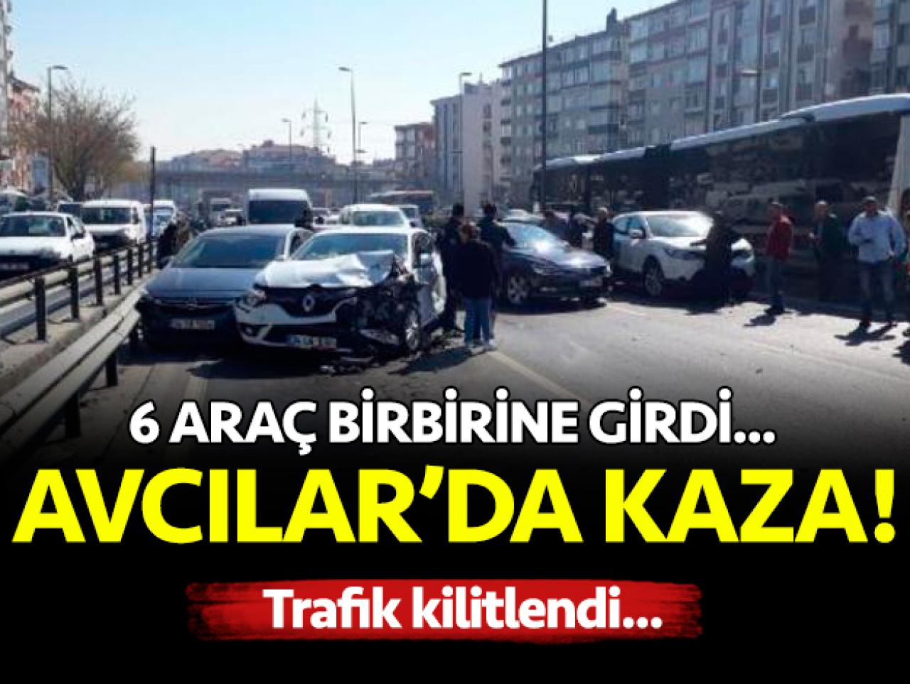 Avcılar'da zincirleme kaza! 6 araç birbirine girdi