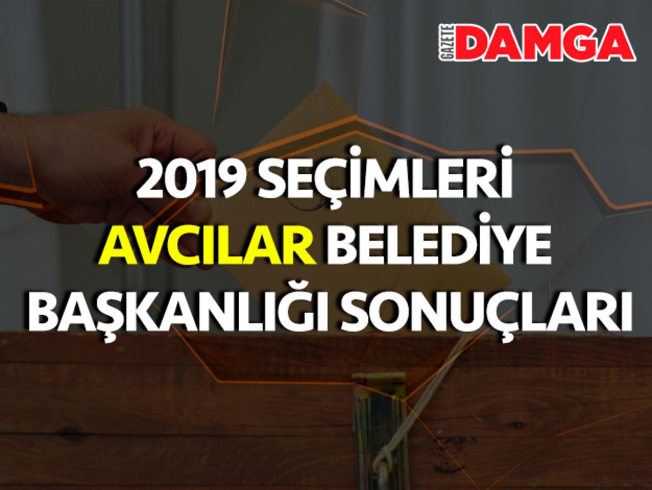 31 Mart 2019 Avcılar Belediye Başkanlığı Seçim Sonuçları