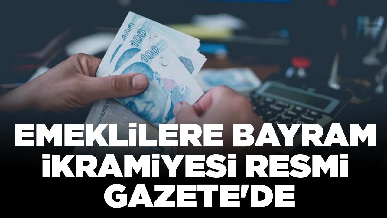 Emeklilere bayram ikramiyesi Resmi Gazete'de