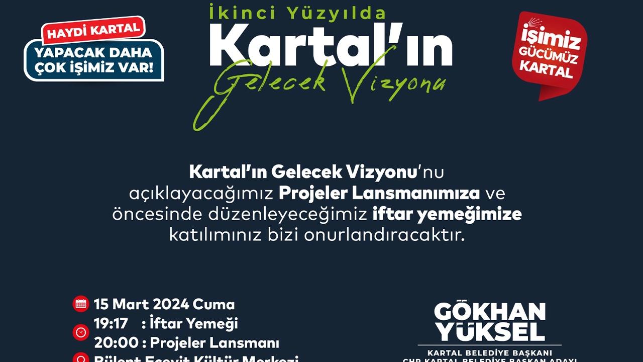 Başkan Yüksel Kartal için projelerini açıklayacak