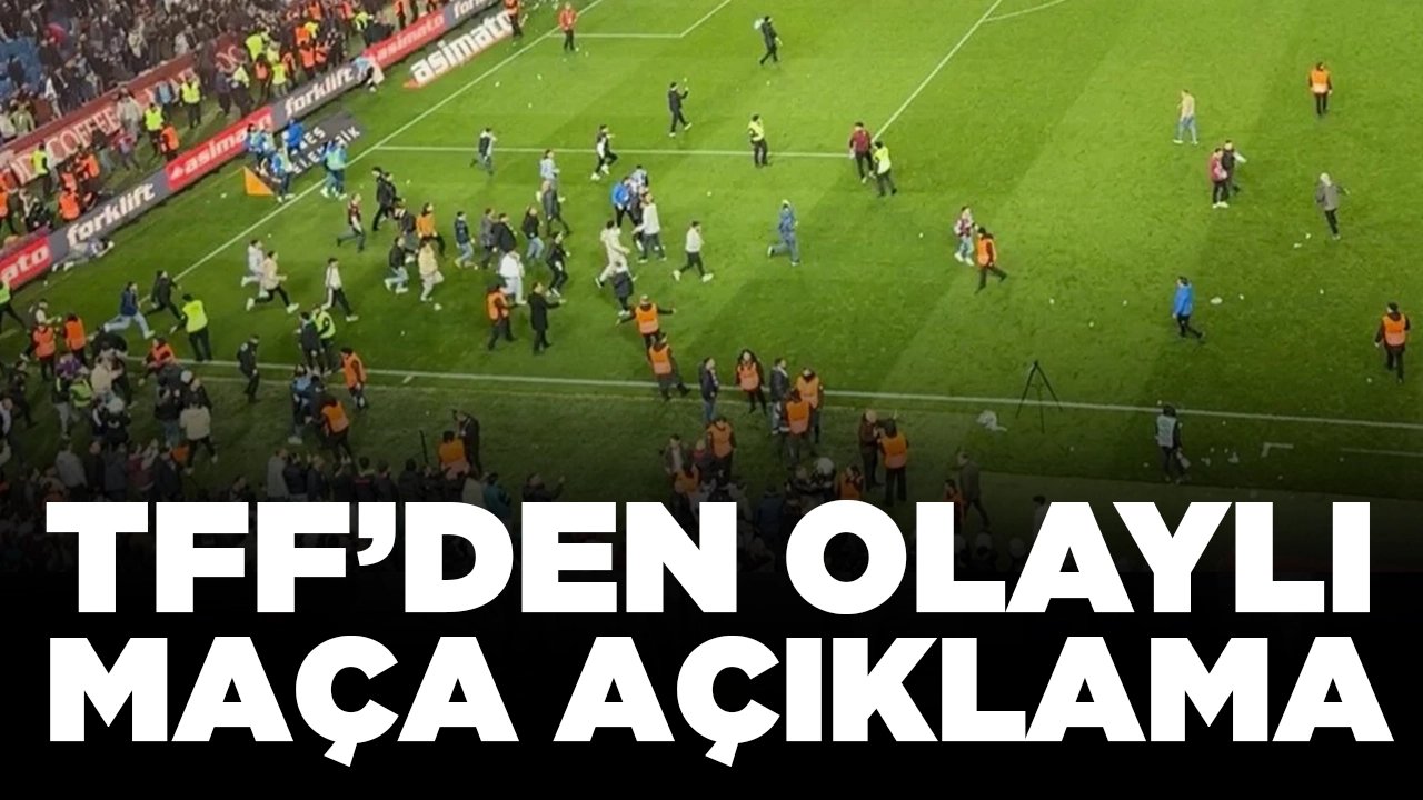 TFF'den olaylı maç sonrası açıklama: Gerekli ceza uygulanacak