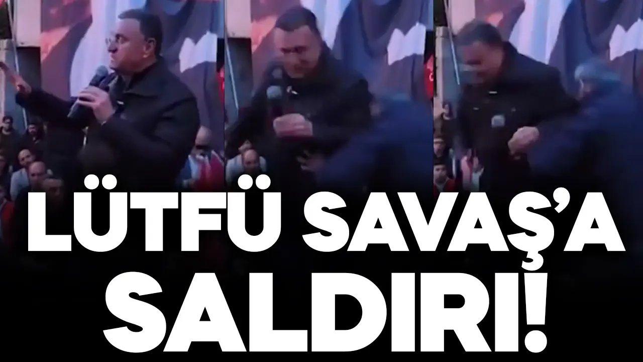 CHP'li Lütfü Savaş saldırıya uğradı!