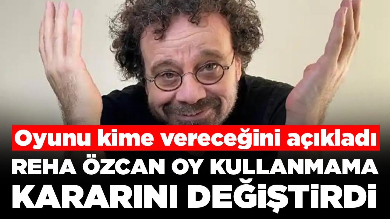 Oyuncu Reha Özcan oy kullanmama kararını değiştirdi: 'Şartlar değişti'