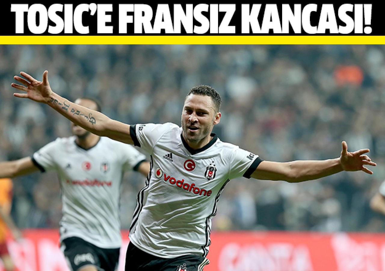 Tosic'e Fransızlar talip