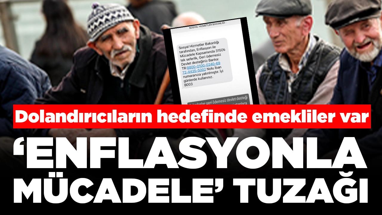 Seçim sonrası dolandırıcıların hedefinde emekliler var: 'Enflasyonla mücadele' tuzağı