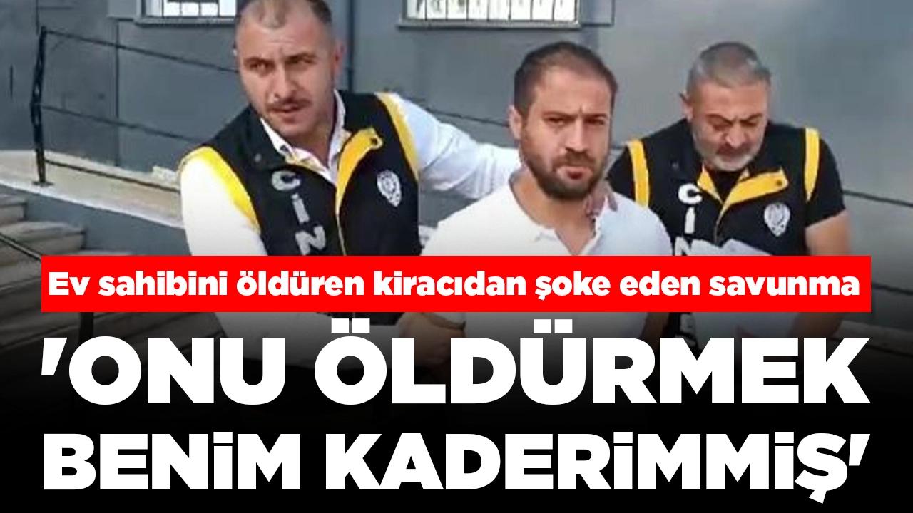 Ev sahibini öldüren kiracıdan şoke eden savunma: 'Onu öldürmek benim kaderimmiş'