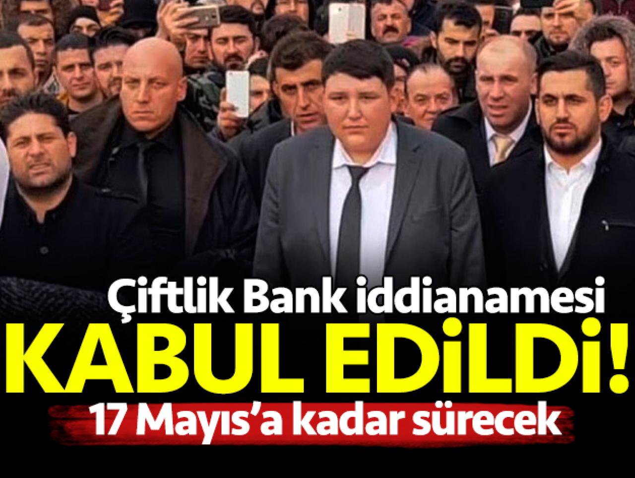 Çiftlik Bank iddianamesi kabul edildi