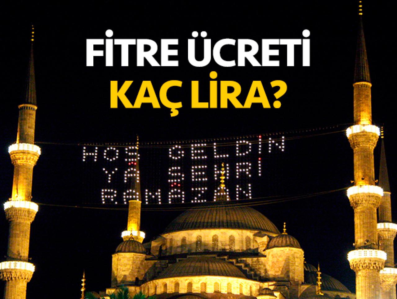 2019 Fitre ücreti kaç lira? Fitre nedir kimlere verilir