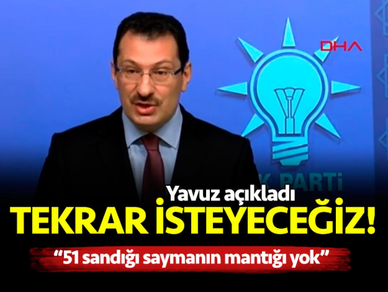 AK Partili Ali İhsan Yavuz: 'İstanbul'da seçimin yenilenmesini isteyeceğiz'