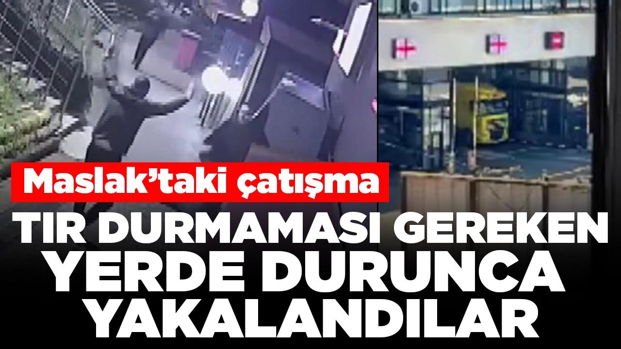 Maslak'taki çatışma: TIR Gürcistan'da durmaması gereken yerde durunca yakayı ele verdiler