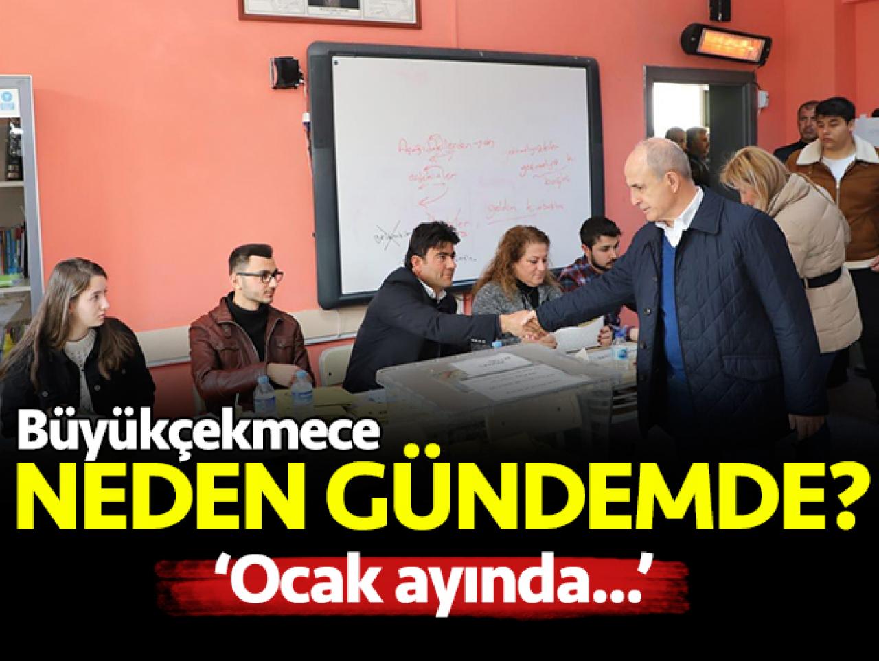 Büyükçekmece neden gündemde?