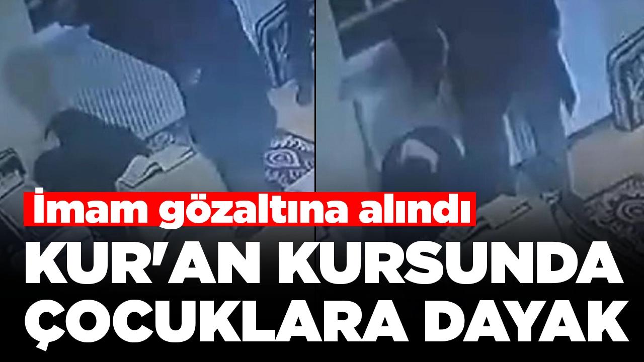 Kur'an kursunda çocuklara tekme tokat dayak: İmam gözaltına alındı