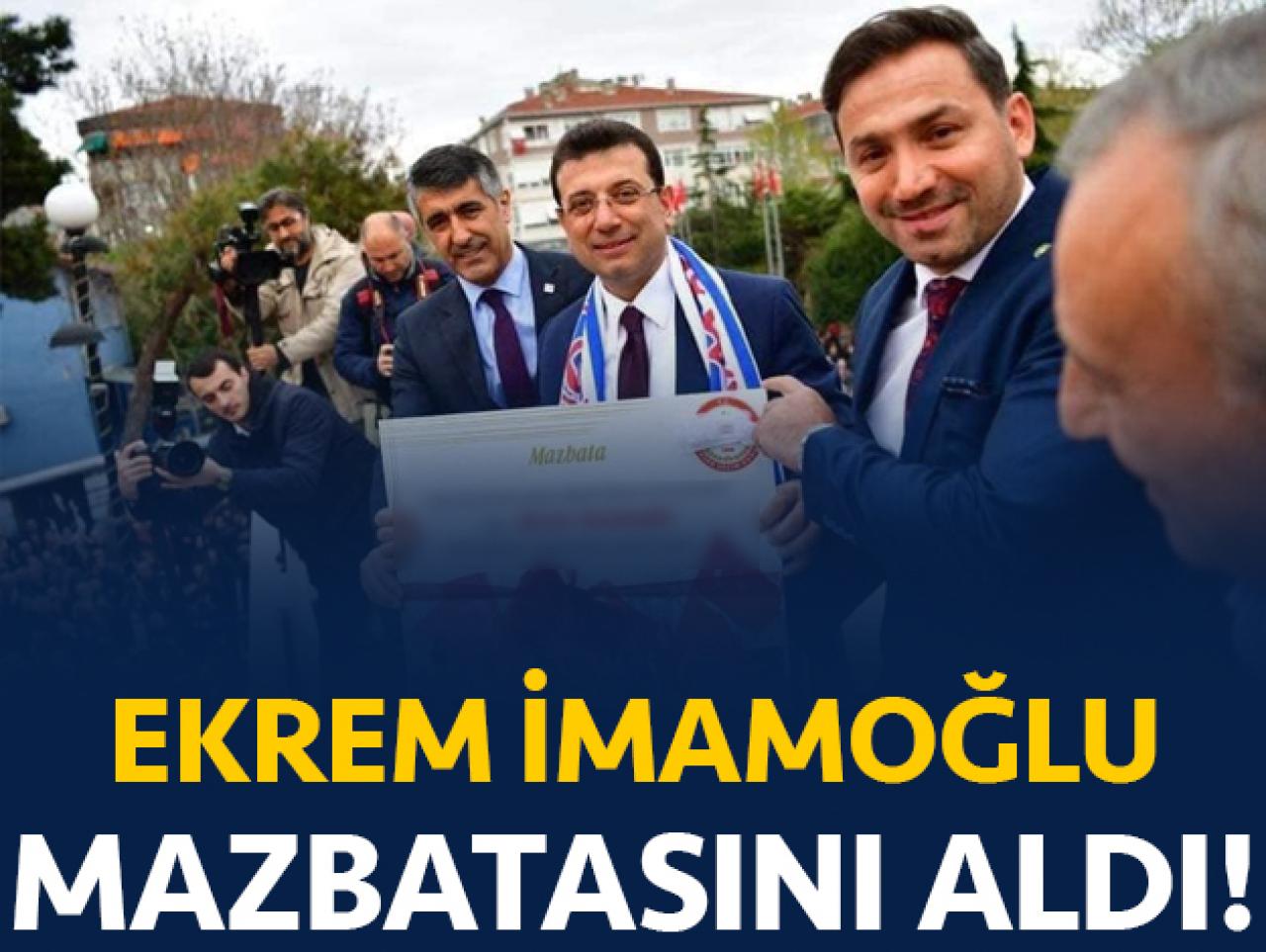 Ekrem İmamoğlu mazbatasını aldı