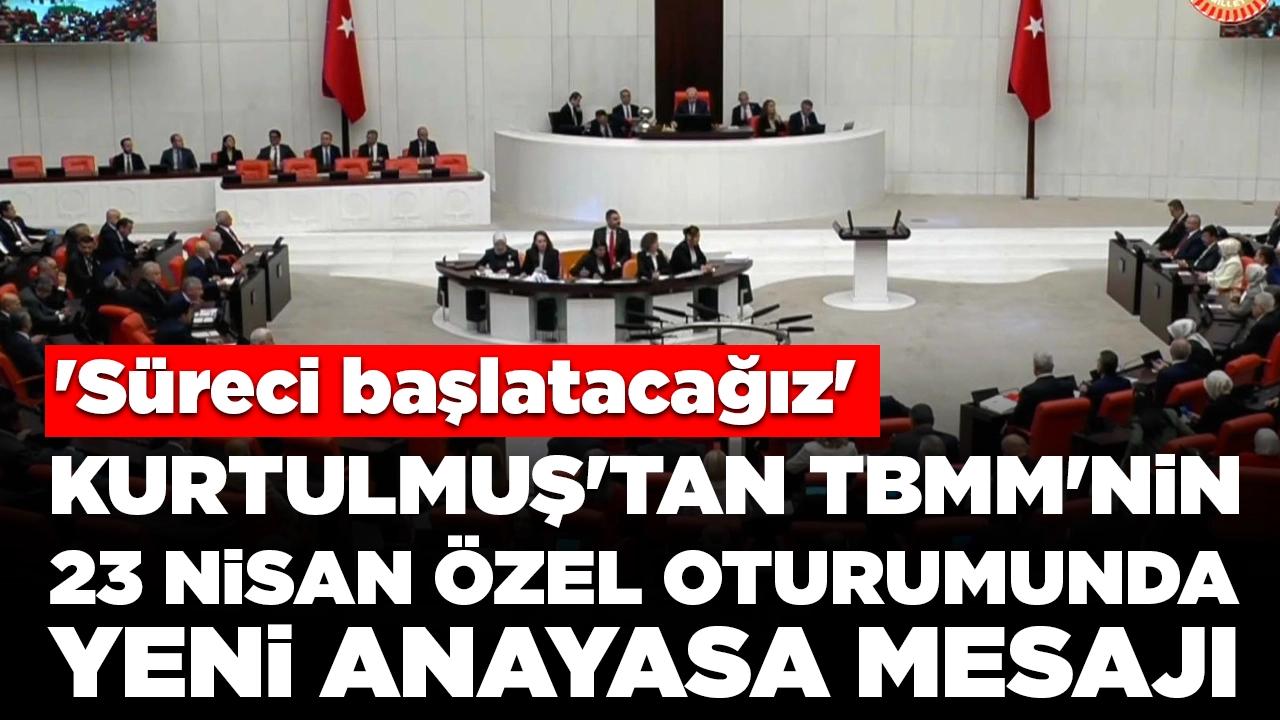 Kurtulmuş'tan TBMM'nin 23 Nisan özel oturumunda 'yeni anayasa' mesajı: 'Süreci başlatacağız'