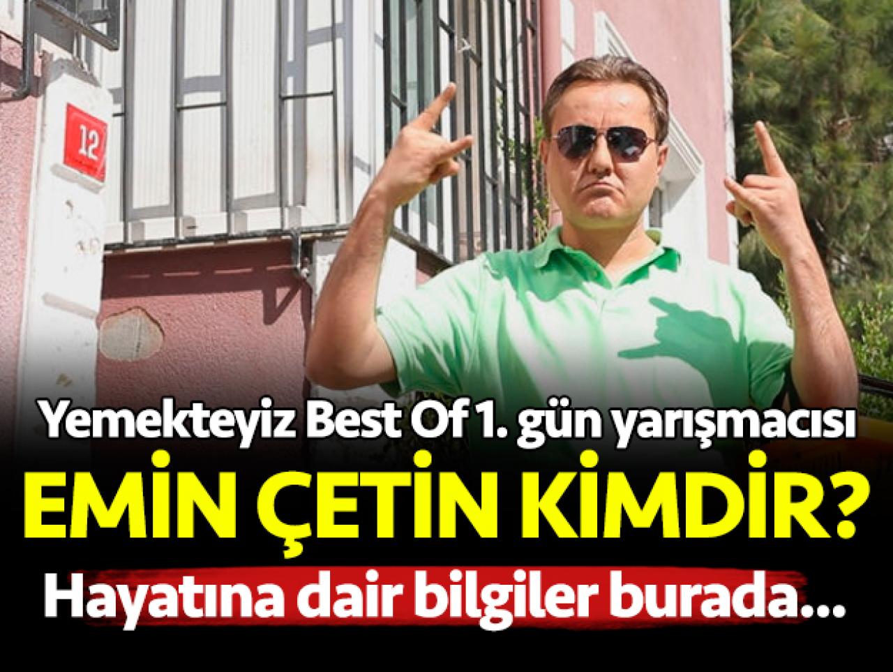 Yemekteyiz Best Of Emin Çetin kimdir? Kaç yaşında, nereli ve mesleği