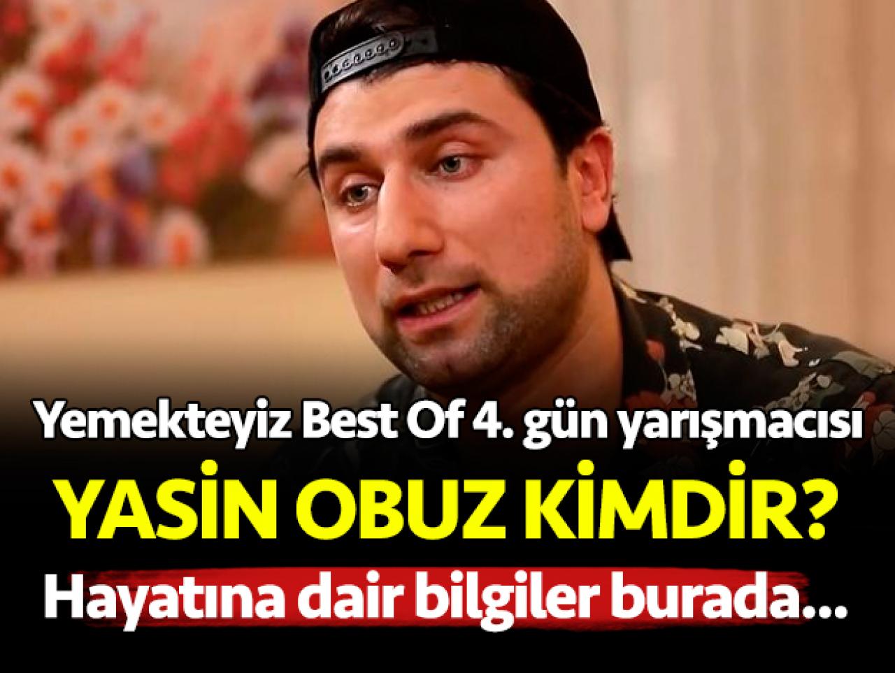 Yemekteyiz Best Of Yasin Obuz kimdir? Kaç yaşında, nereli ve mesleği