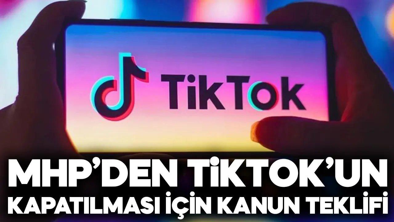 MHP’den TikTok’un kapatılması için kanun teklifi!