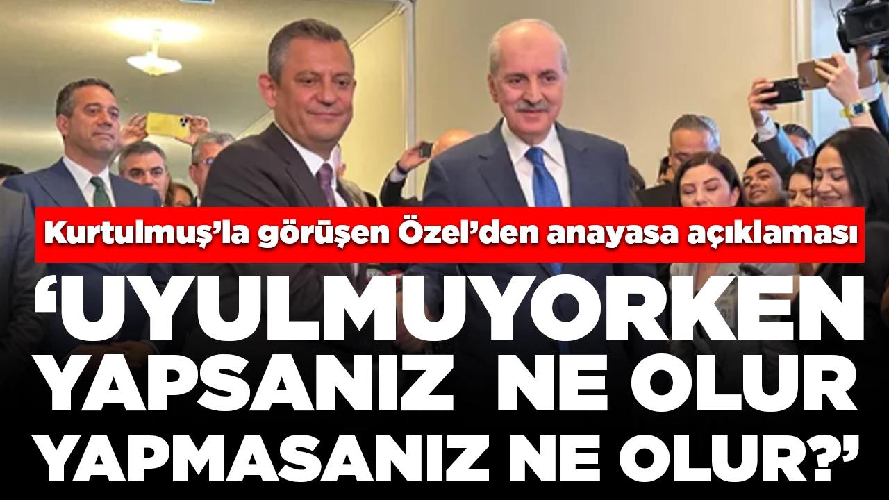 Numan Kurtulmuş ile görüşen Özgür Özel'den anayasa açıklaması: 'Uyulmuyorken yapsanız ne olur, yapmasanız ne olur?'