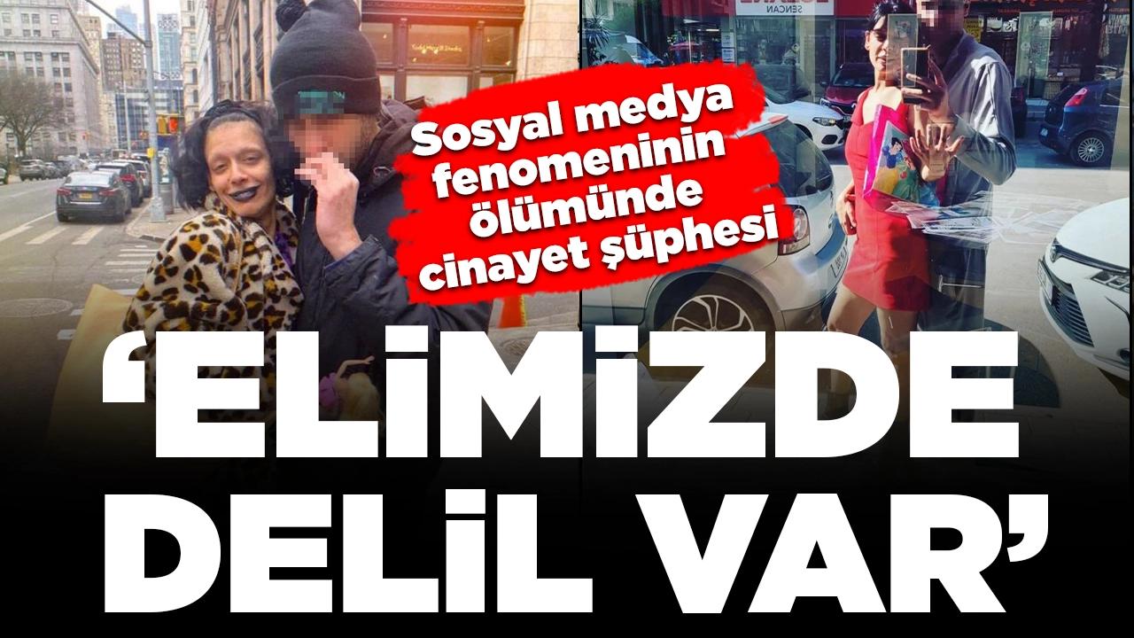 Sosyal medya fenomenin ölümünde cinayet şüphesi: 'Elimizde delil var'