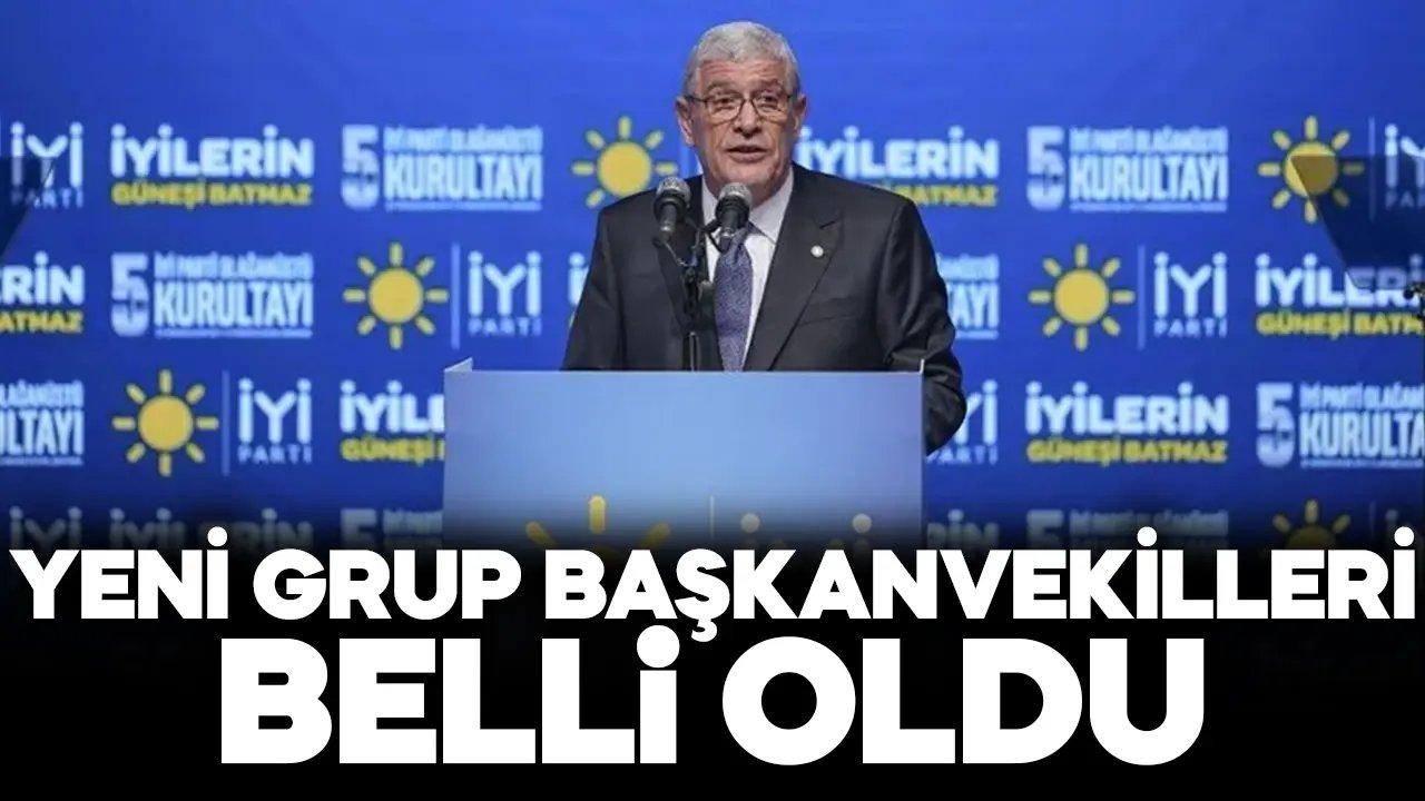 İYİ Parti’nin yeni Grup Başkanvekilleri belli oldu!