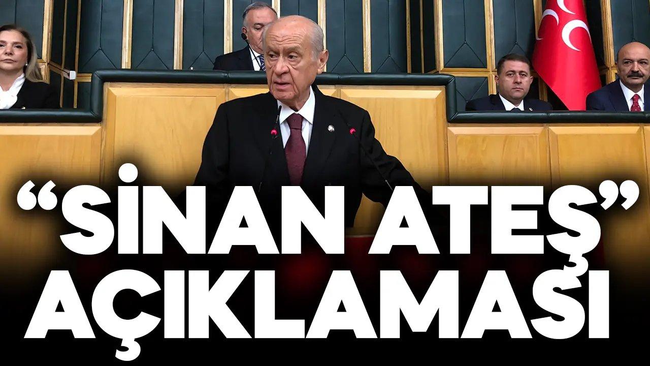 Bahçeli'den "Sinan Ateş" açıklaması