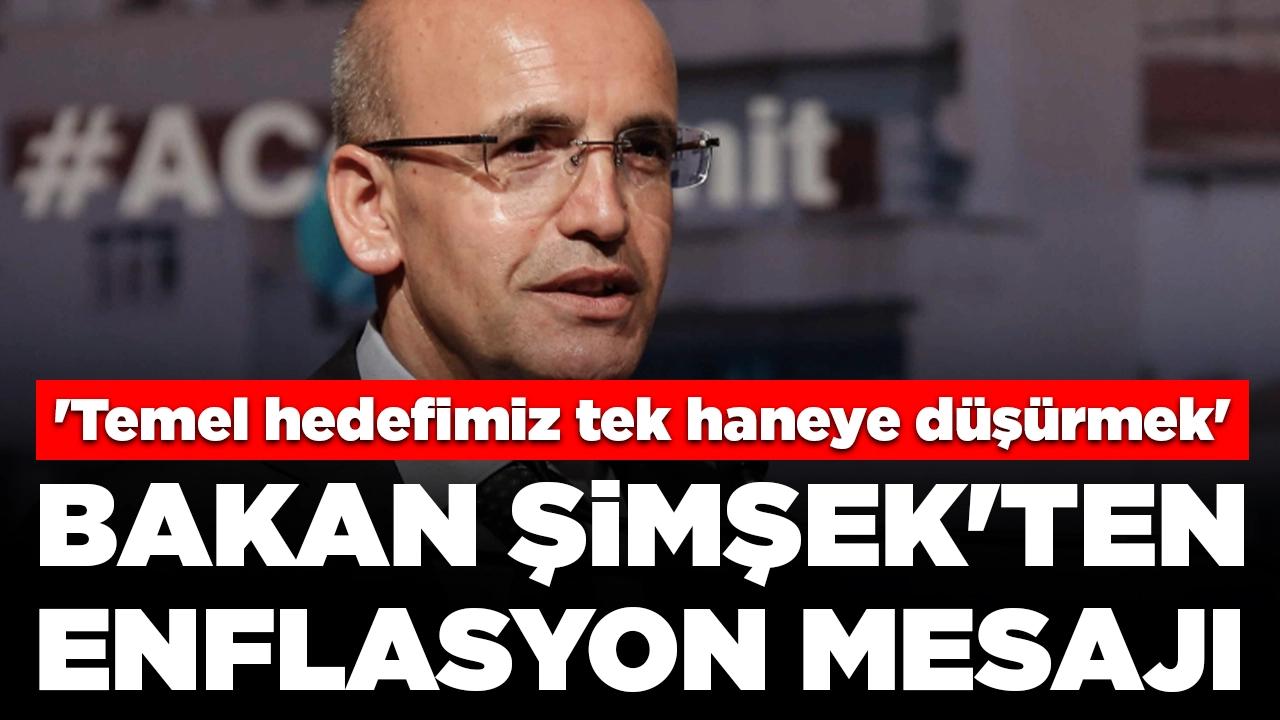 Bakan Şimşek'ten 'enflasyon' mesajı: 'Temel hedefimiz tek haneye düşürmek'