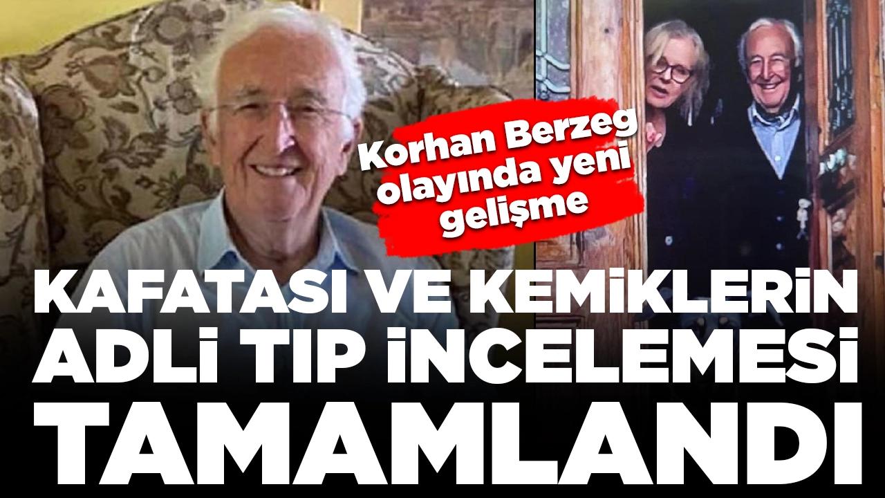 Korhan Berzeg olayında yeni gelişme! Kafatası ve kemiklerin adli tıp incelemesi tamamlandı