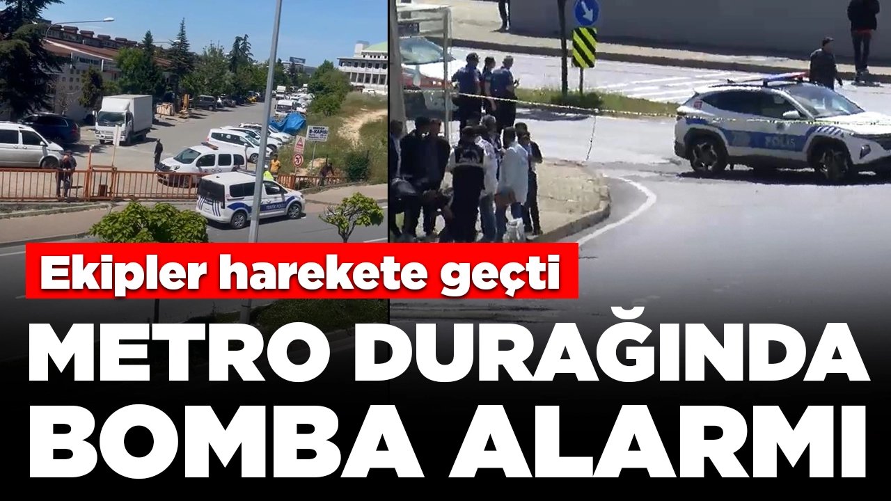 Metro durağında bomba alarmı: Ekipler harekete geçti