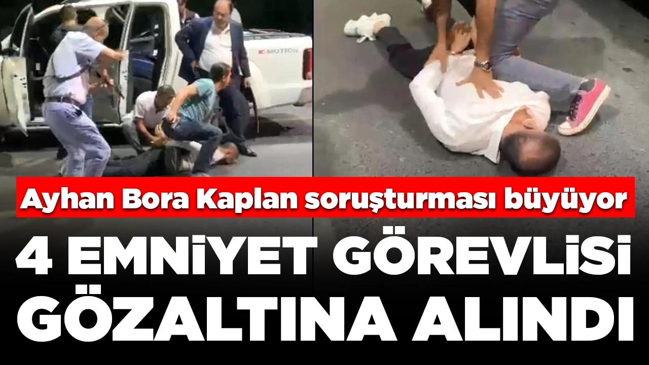 Ayhan Bora Kaplan soruşturması: 4 kamu görevlisi hakkında gözaltı kararı