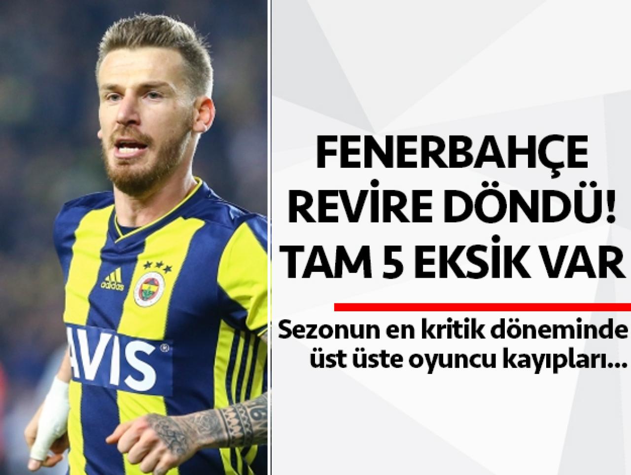 Fenerbahçe'de sakatlık üstüne sakatlık