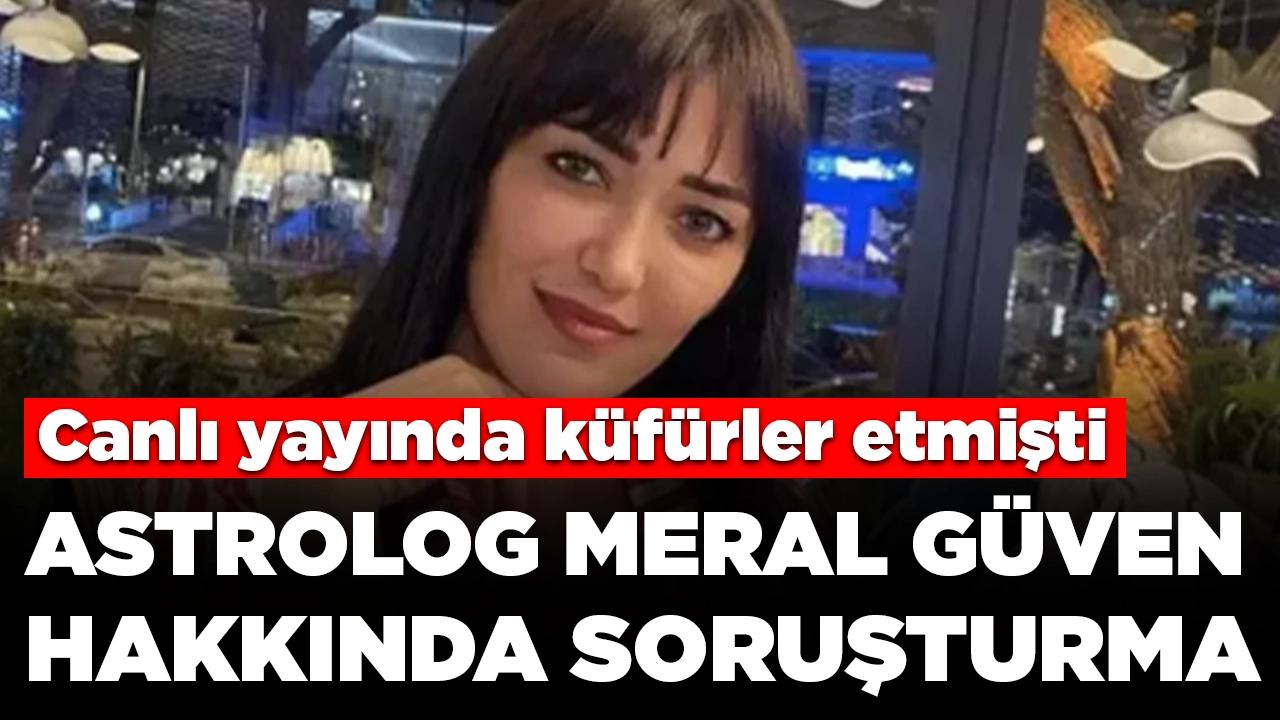 Astrolog Meral Güven hakkında soruşturma başlatıldı