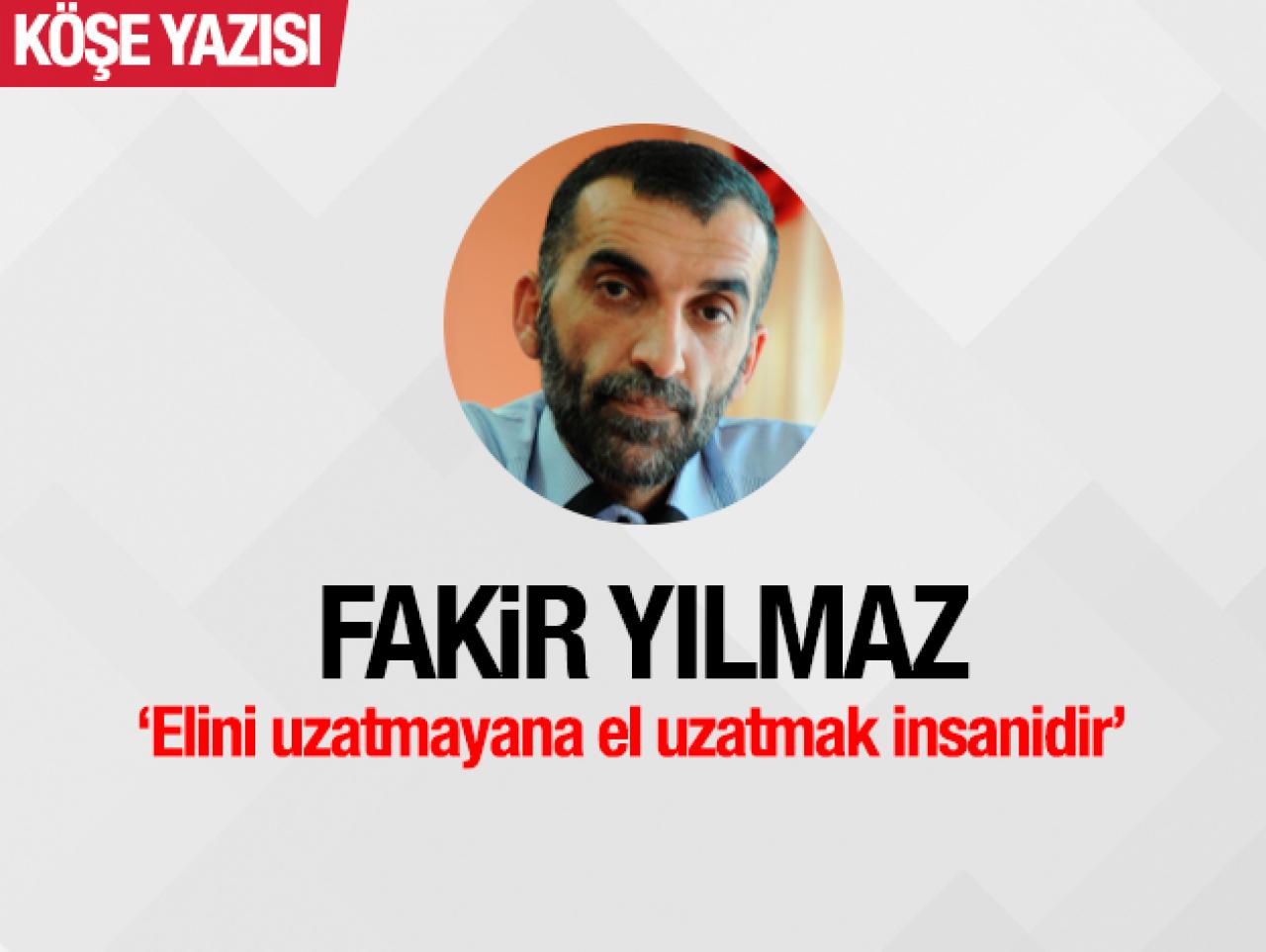 Elini uzatmayana el uzatmak insanidir