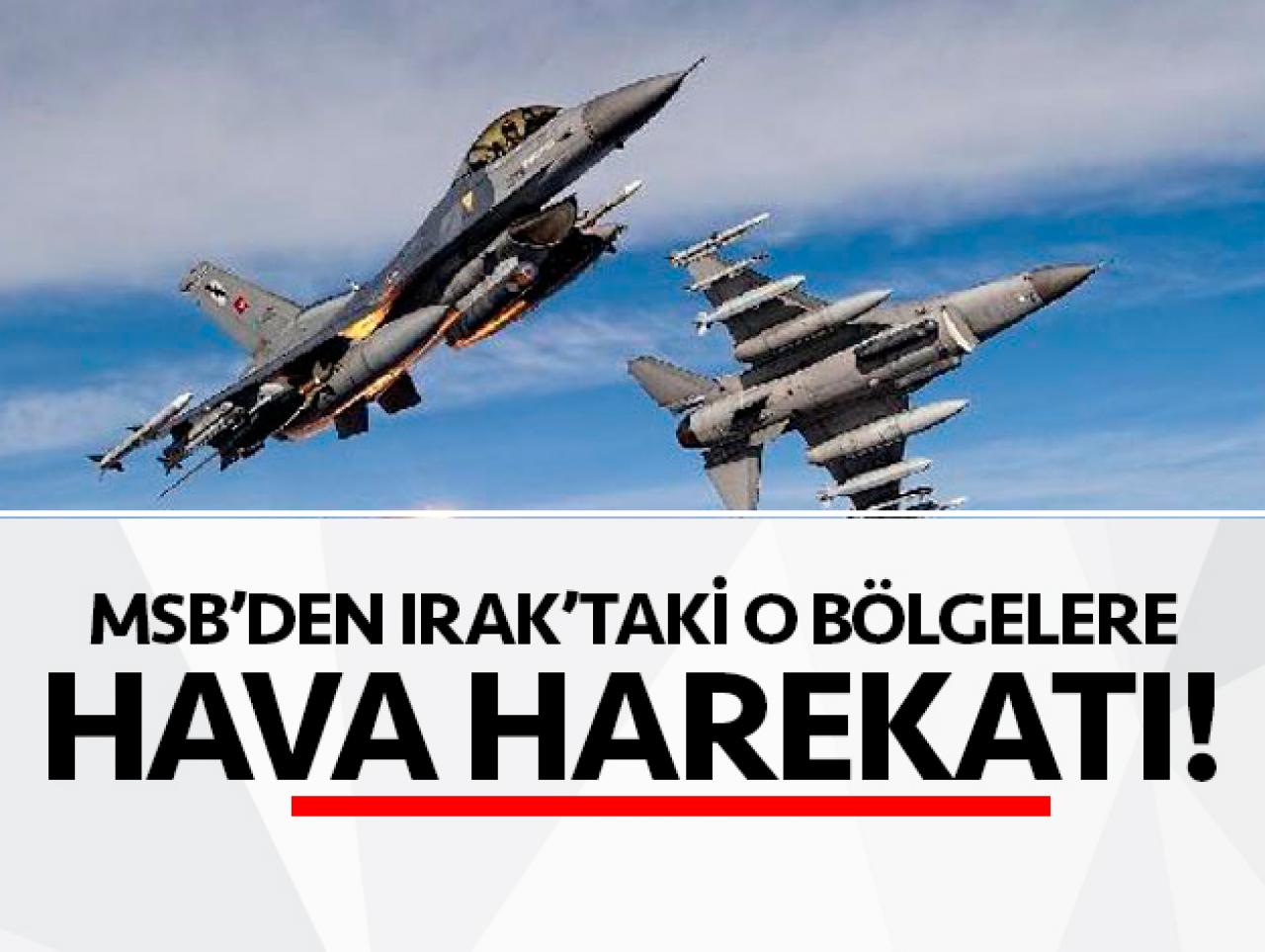 MSB'den Irak'a operasyon