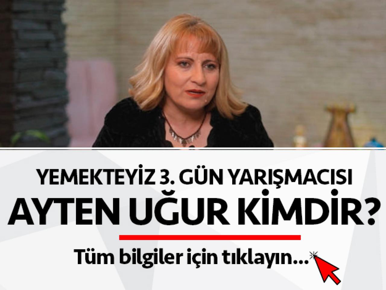 Yemekteyiz Ayten Uğur kimdir? Kaç yaşında, nereli ve mesleği