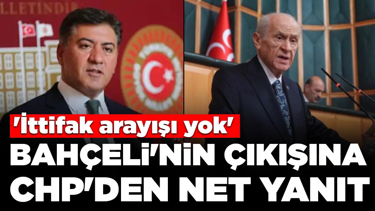 Devlet Bahçeli'nin çıkışına CHP'den net yanıt: 'İttifak arayışı yok'