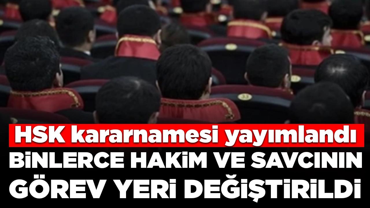 HSK kararnamesi yayımlandı: Binlerce hakim ve savcının görev yeri değiştirildi