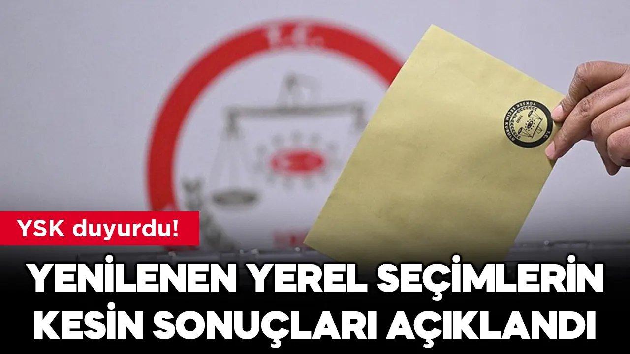 YSK, 2 Haziran'da yenilenen yerel seçimlerin kesin sonuçlarını açıkladı