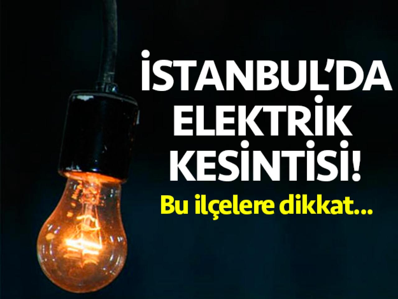 İstanbul 3 Mayıs Cuma elektrik kesintisi - Elektrik ne zaman gelecek